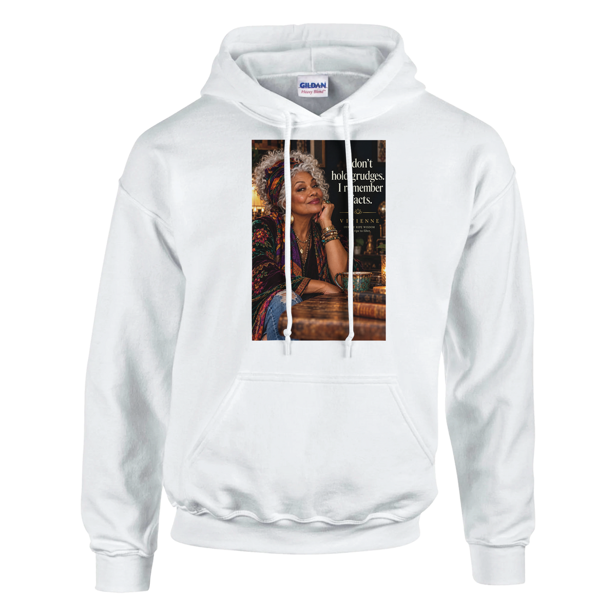 Vivienne from Overly Ripe Wisdom on a hoodie with her saying “I don’t hold grudges. I remember facts.”