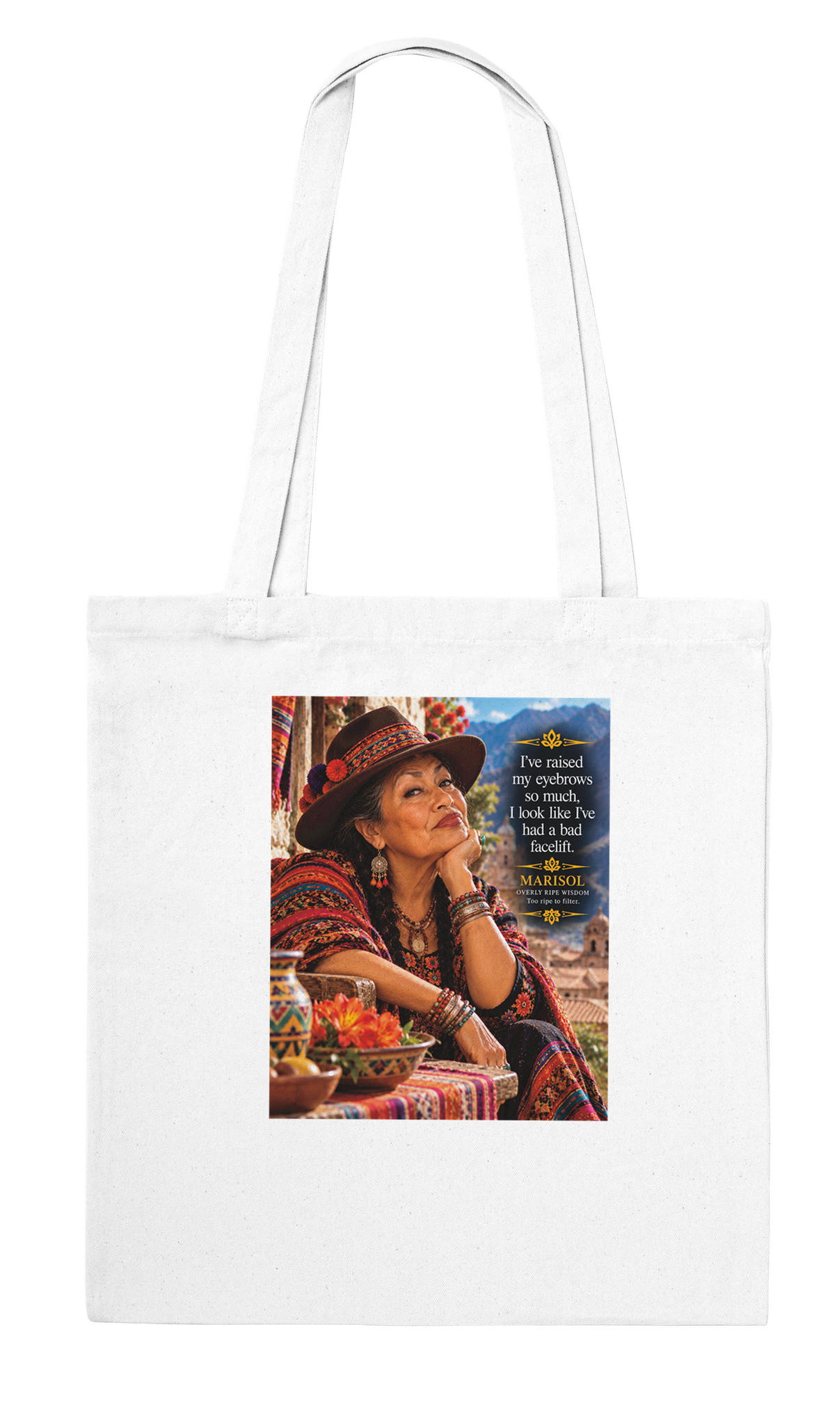 Marisol from Overly Ripe Wisdom on a tote bag, a funny gift for women