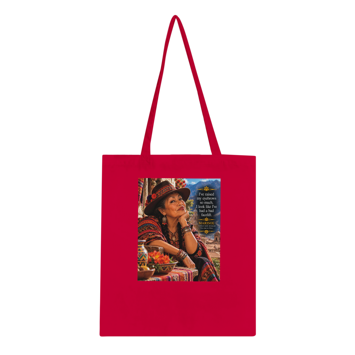 Marisol from Overly Ripe Wisdom on a tote bag, a funny gift for women