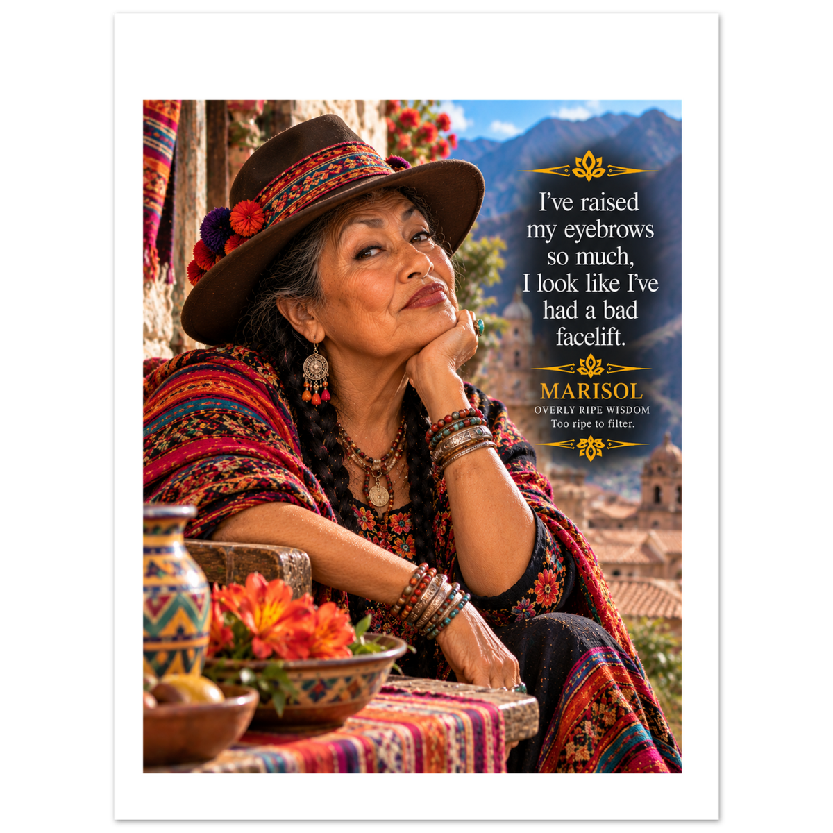 Marisol from Overly Ripe Wisdom on a poster, a funny gift for women