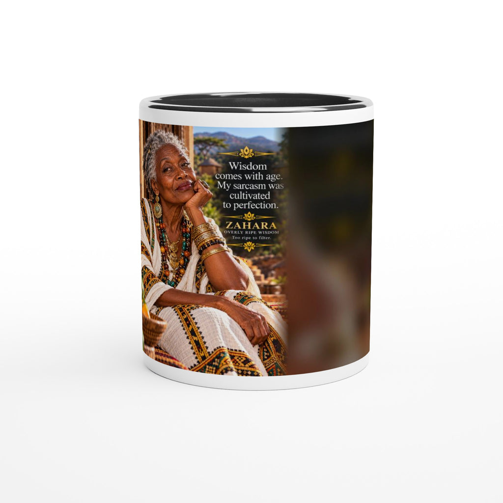 Zahara from Overly Ripe Wisdom on a mug with her saying “Wisdom comes with age. My sarcasm was cultivated to perfection.”