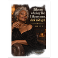 Helen from Overly Ripe Wisdom on a poster with her saying “I like my whiskey like I like my men, dark and aged.”
