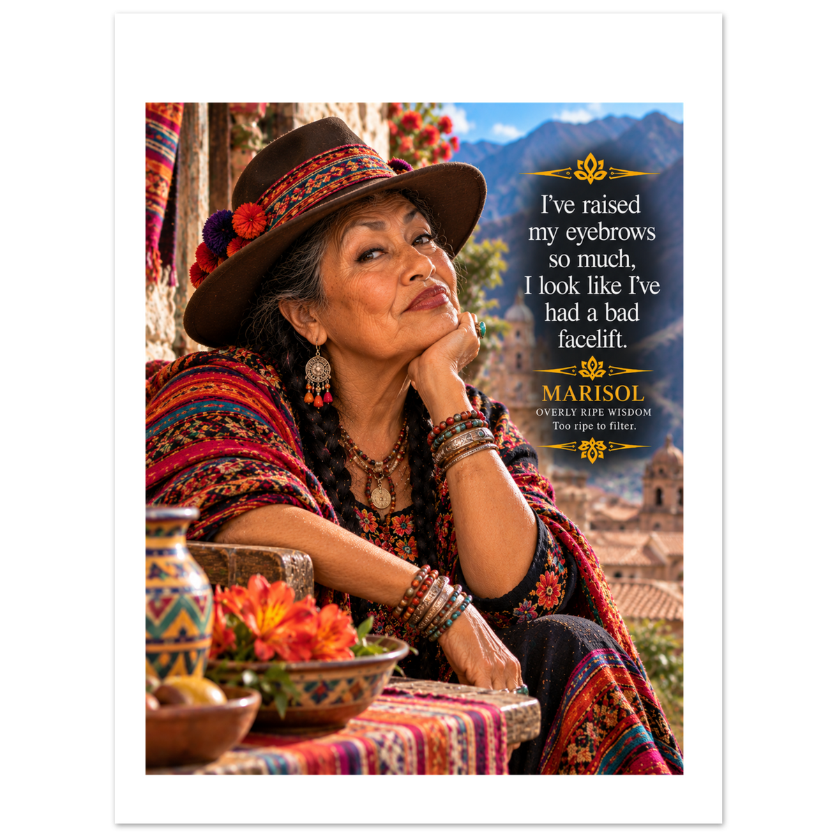 Marisol from Overly Ripe Wisdom on a poster, a funny gift for women