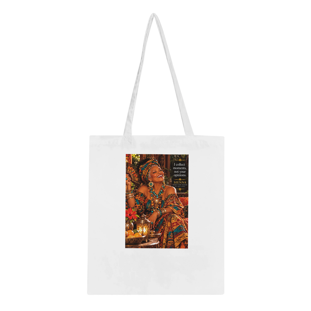 Sienna from Overly Ripe Wisdom on a tote bag with her saying “I collect moments, not your opinions.”