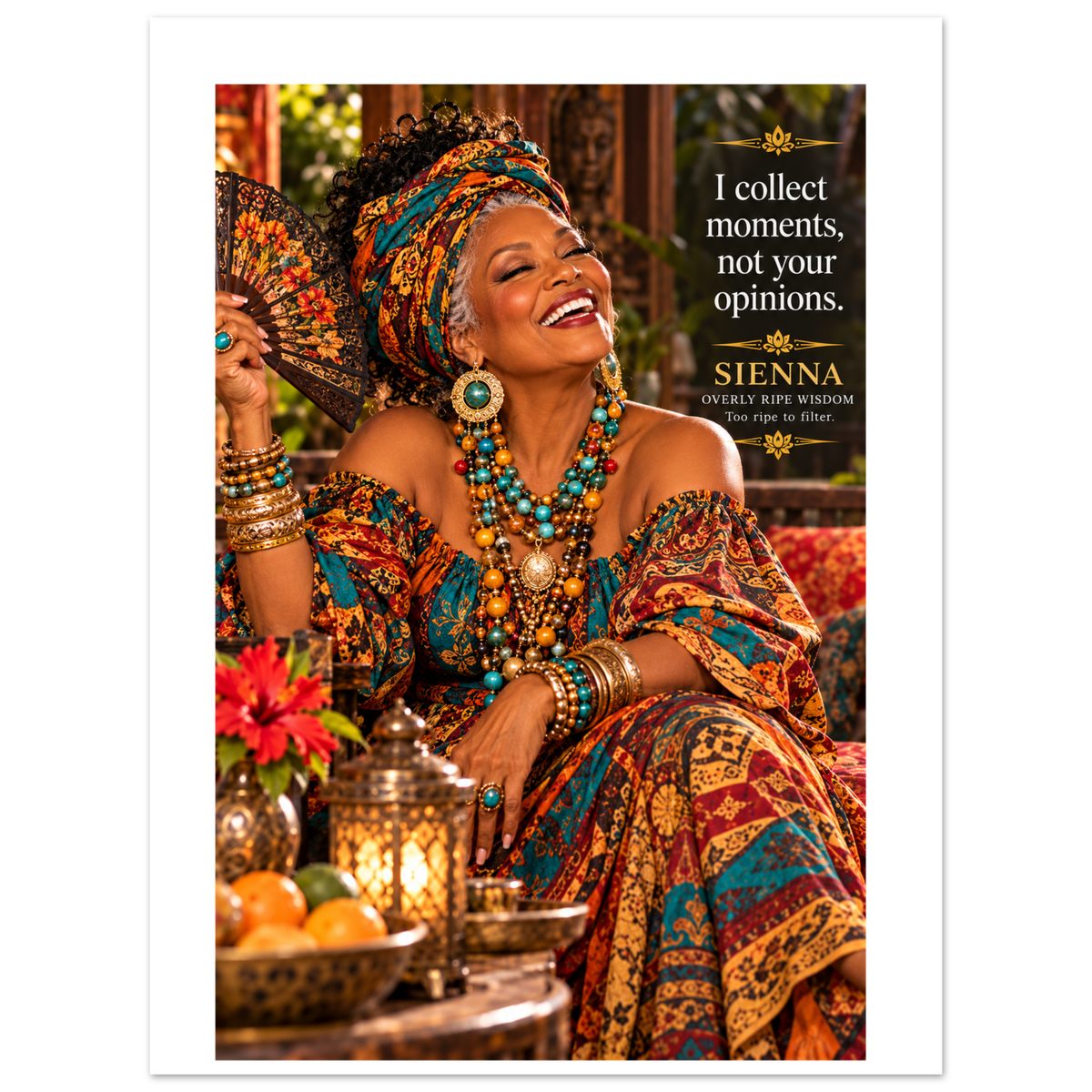 Sienna from Overly Ripe Wisdom on a poster with her saying “I collect moments, not your opinions.”