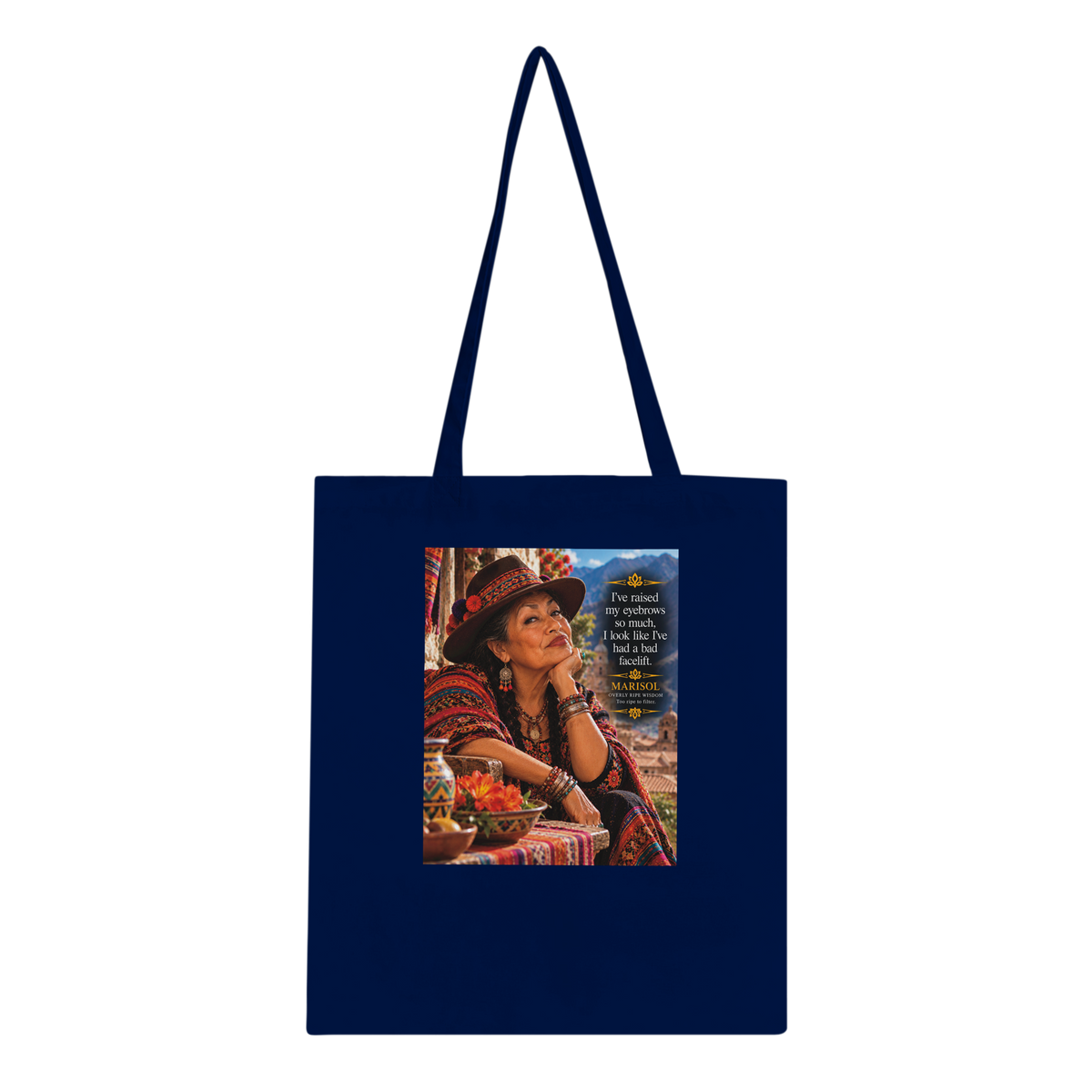 Marisol from Overly Ripe Wisdom on a tote bag, a funny gift for women