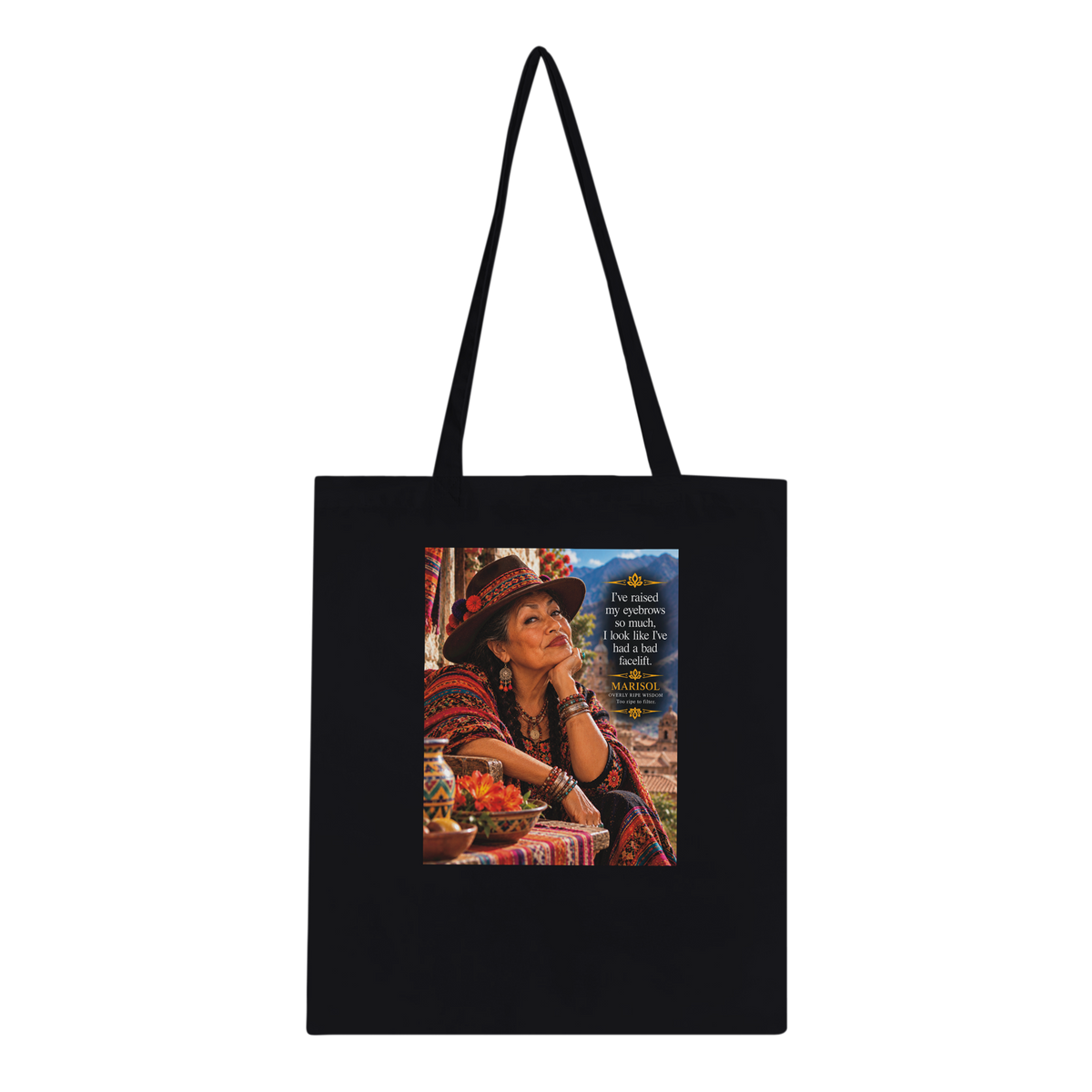 Marisol from Overly Ripe Wisdom on a tote bag, a funny gift for women