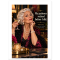 Pearl from Overly Ripe Wisdom on a poster with her saying “My patience retired before I did.”